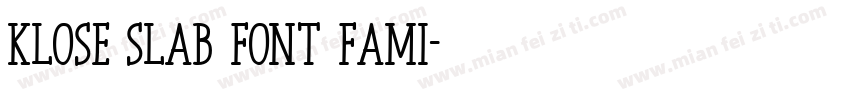 Klose Slab Font Fami字体转换